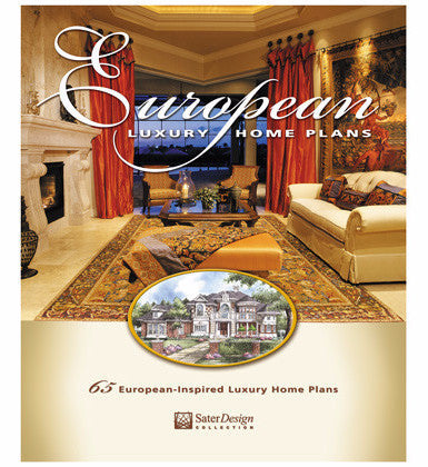 European Luxury Home Plans Book by Sater Design